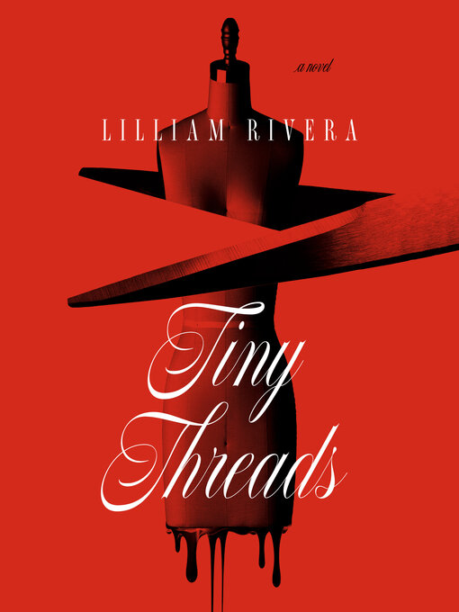 Title details for Tiny Threads by Lilliam Rivera - Available